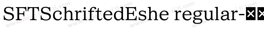 SFTSchriftedEshe regular字体转换